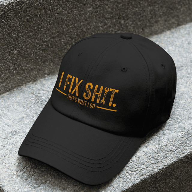 "I Fix It That's What I Do" Cap